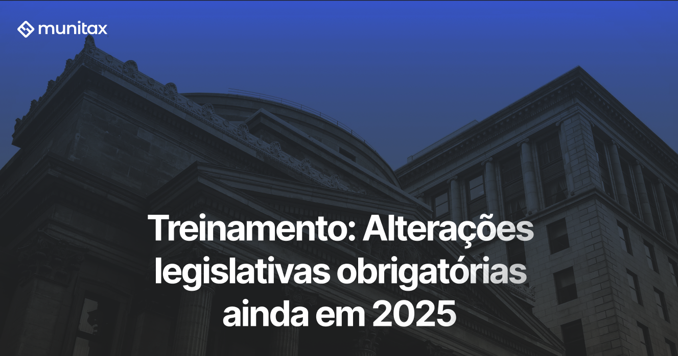 Treinamento: Alterações legislativas obrigatórias ainda em 2025