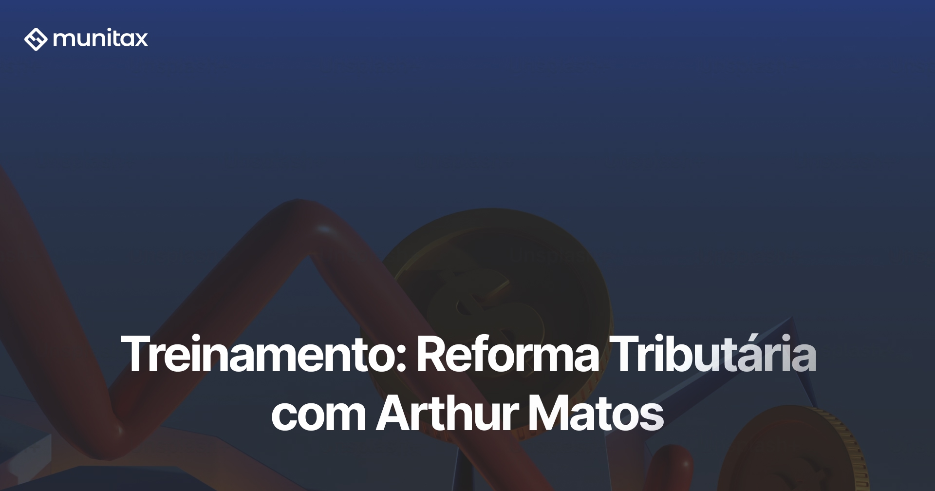 Treinamento: Reforma Tributária com Arthur Matos