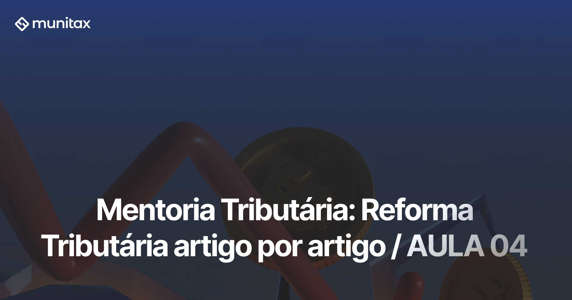 Mentoria Tributária: Reforma Tributária artigo por artigo / AULA 04